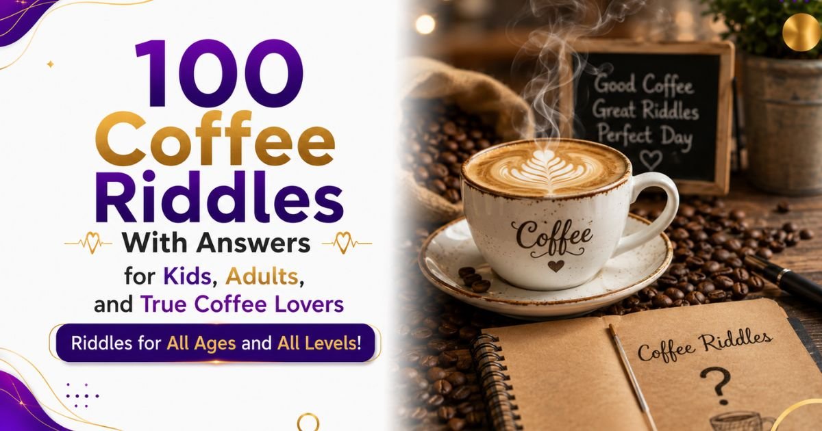 100+ Coffee Riddles With Answers for Kids, Adults, and True Coffee Lovers