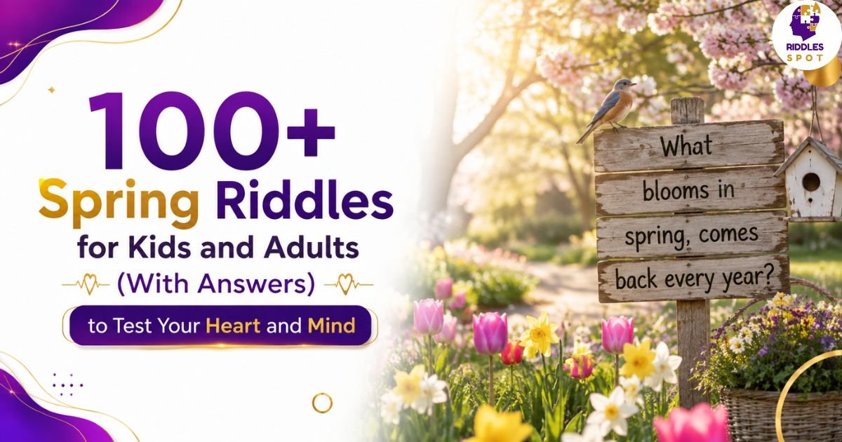 Spring Riddles