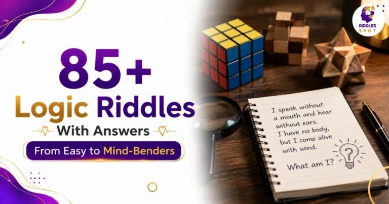 85+ Logic Riddles With Answers: From Easy Brain Teasers to Mind-Benders