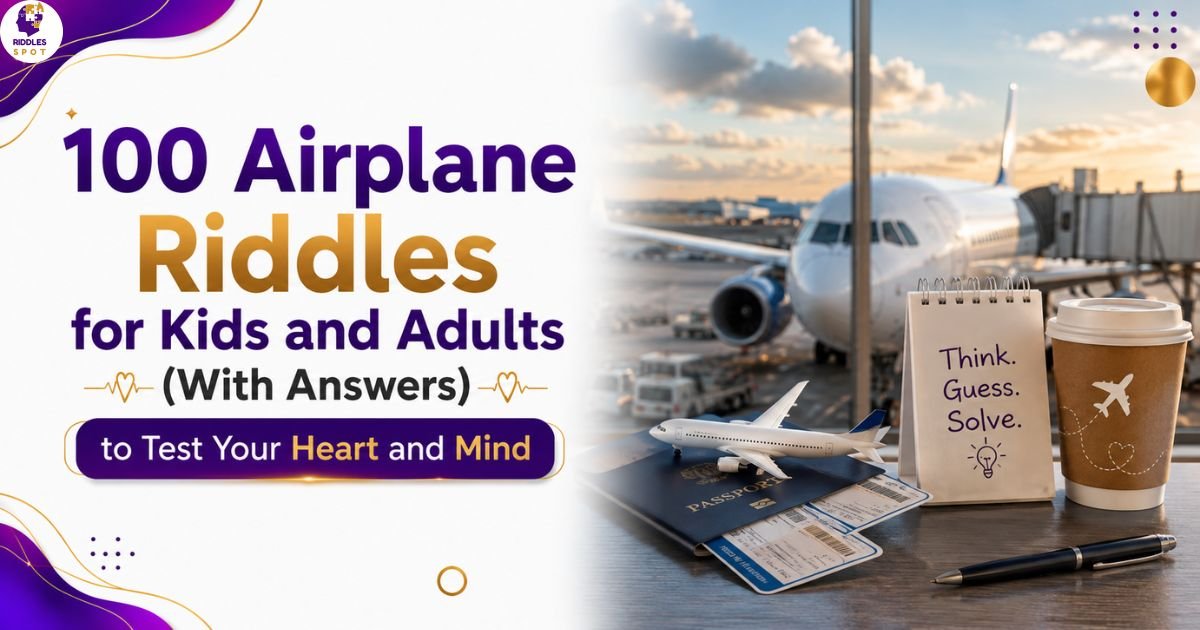 100 Airplane Riddles for Kids and Adults (With Answers)