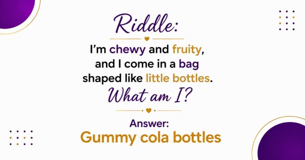 Gummy and Chewy Candy Riddles