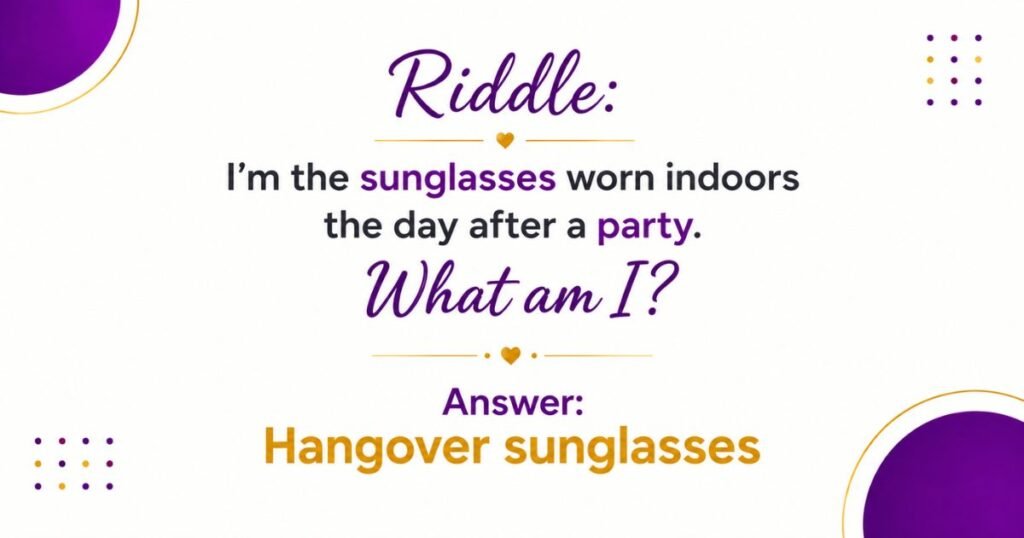 Hangover Riddles for the Morning After